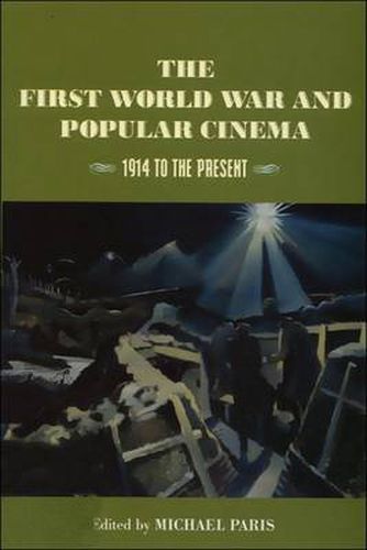 Cover image for The First World War and Popular Cinema: 1914 to the Present