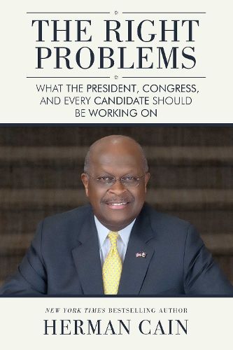 Cover image for The Right Problems: What the President, Congress, and Every Candidate Should Be Working On