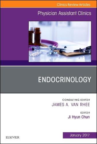 Cover image for Endocrinology, An Issue of Physician Assistant Clinics