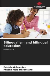 Cover image for Bilingualism and bilingual education