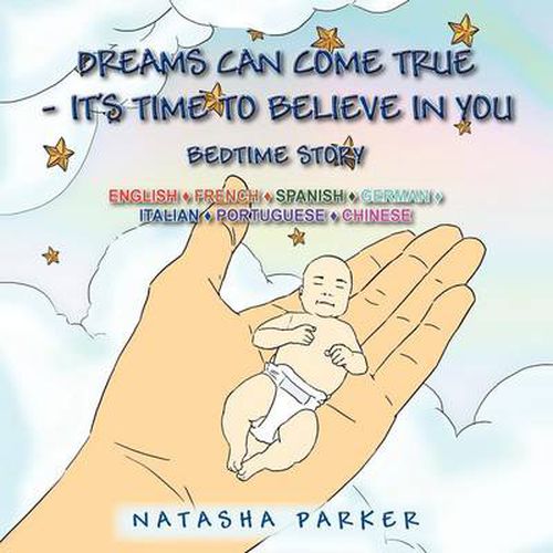 Cover image for Dreams Can Come True - It's Time to Believe in You/ Tus Suenos Pueden Hacerse Una Realidad -Es Tiempo de Creer En Ti: Bedtime Story - Cuento de Noche