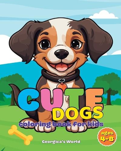 Cover image for Cute Dogs Coloring Book for Kids Ages 4-8