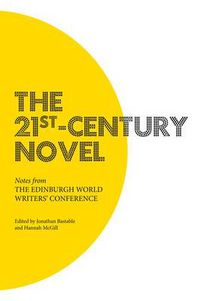Cover image for The 21st-Century Novel: Notes from the Edinburgh World Writers' Conference