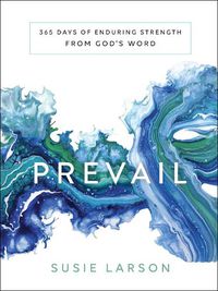 Cover image for Prevail - 365 Days of Enduring Strength from God"s Word