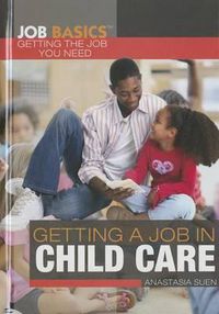 Cover image for Getting a Job in Child Care