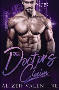 Cover image for The Doctor's Claim: A Billionaire Single Daddy Romance