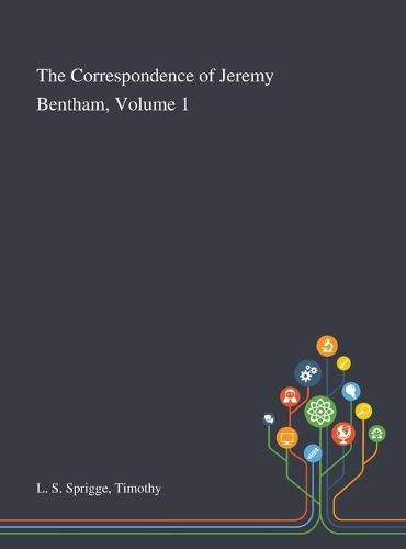 Cover image for The Correspondence of Jeremy Bentham, Volume 1