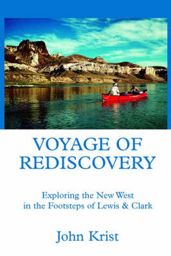 Cover image for Voyage of Rediscovery: Exploring the New West in the Footsteps of Lewis & Clark