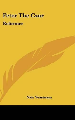 Cover image for Peter the Czar: Reformer