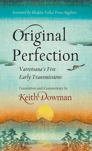 Cover image for Original Perfection: Vairotsana's Five Early Transmissions