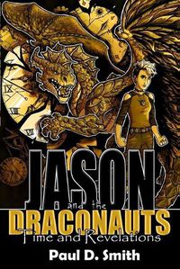 Cover image for Jason and the Draconauts: Time and Revelations