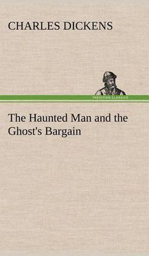Cover image for The Haunted Man and the Ghost's Bargain