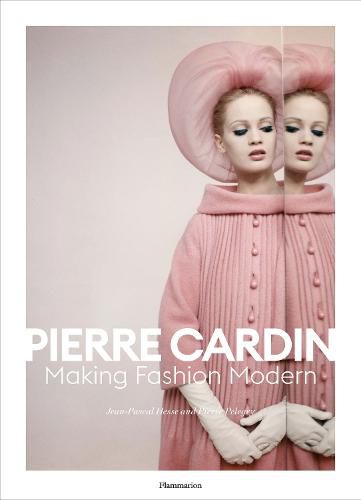 Cover image for Pierre Cardin: Making Fashion Modern