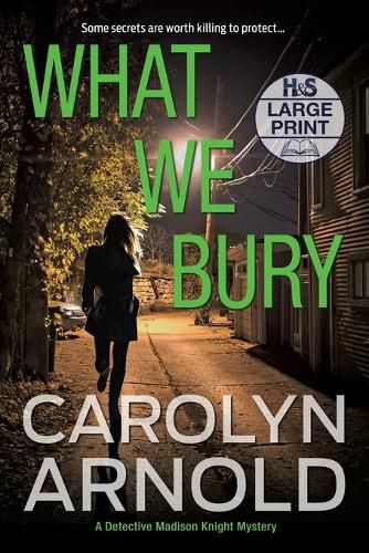 Cover image for What We Bury: A totally gripping, addictive and heart-pounding crime thriller