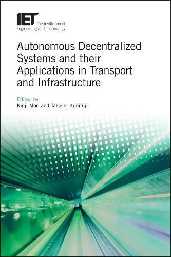 Cover image for Autonomous Decentralized Systems and their Applications in Transport and Infrastructure