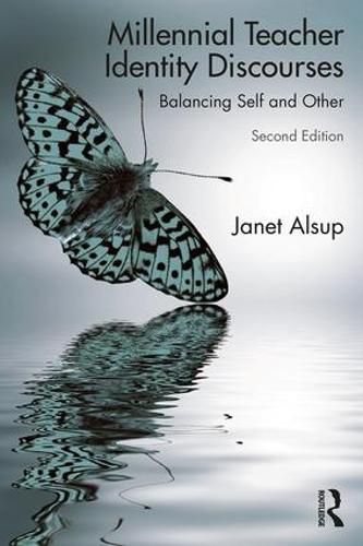 Cover image for Millennial Teacher Identity Discourses: Balancing Self and Other