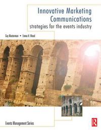 Cover image for Innovative Marketing Communications: Strategies for the Events Industry