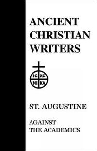 Cover image for 12. St. Augustine: Against the Academics