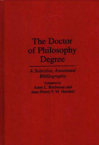 The Doctor of Philosophy Degree: A Selective, Annotated Bibliography