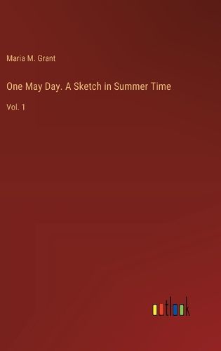 One May Day. A Sketch in Summer Time