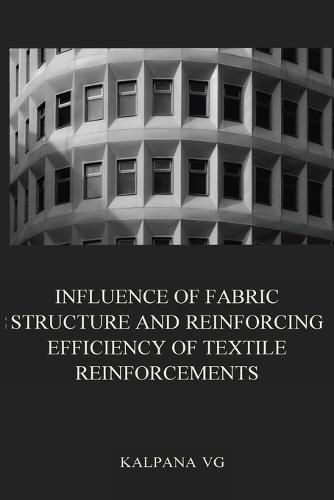 Cover image for Influence of fabric structure and reinforcing efficiency of textile reinforcements