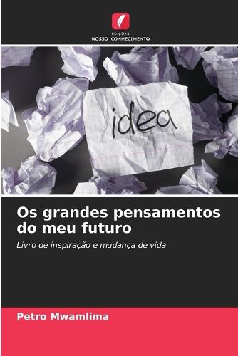 Cover image for Os grandes pensamentos do meu futuro