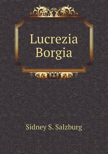 Cover image for Lucrezia Borgia