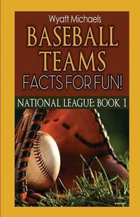 Cover image for Baseball Teams Facts for Fun!