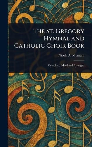 Cover image for The St. Gregory Hymnal and Catholic Choir Book