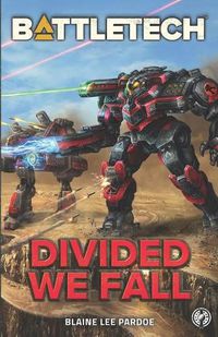 Cover image for BattleTech: Divided We Fall: A BattleTech Novella