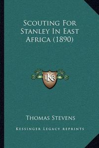 Cover image for Scouting for Stanley in East Africa (1890)