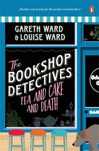 Cover image for The Bookshop Detectives #2: Tea and Cake and Death