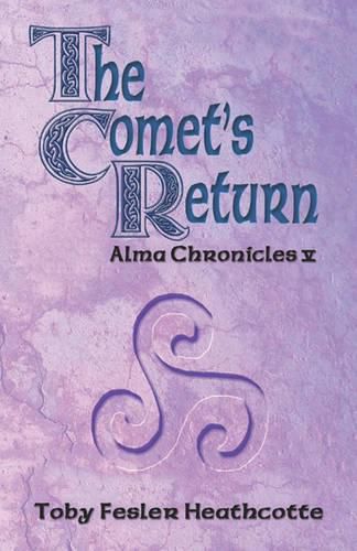 Cover image for The Comet's Return: Alma Chronicles