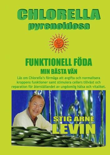 Cover image for CHLORELLA PYRENOIDOSA FUNKTIONELL FOEDA MIN BAESTA VAEN