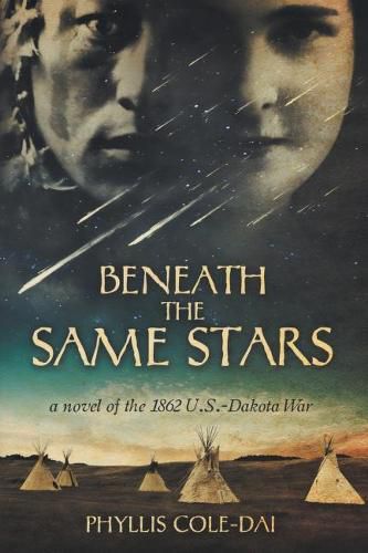 Cover image for Beneath the Same Stars: A Novel of the 1862 U.S.-Dakota War