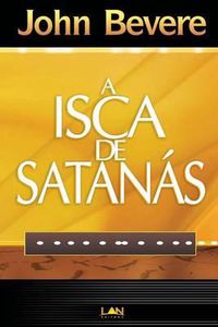 Cover image for A Isca de Satanas (Devocional)