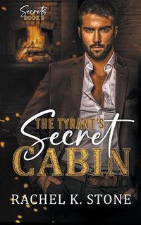 Cover image for The Tyrant's Secret Cabin