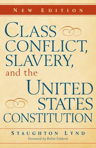 Class Conflict, Slavery, and the United States Constitution