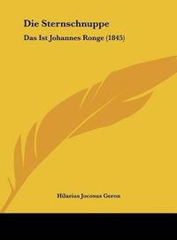 Cover image for Die Sternschnuppe: Das Ist Johannes Ronge (1845)