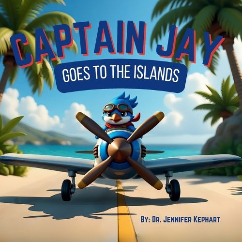 Cover image for Captain Jay Goes to the Islands