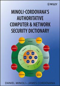 Cover image for Minoli-Cordovana's Authoritative Network and Computer Security Dictionary