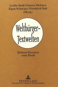 Cover image for Weltbuerger - Textwelten: Helmut Kreuzer Zum Dank