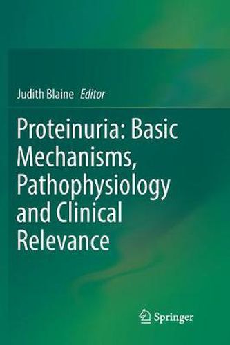 Cover image for Proteinuria: Basic Mechanisms, Pathophysiology and Clinical Relevance