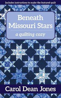 Cover image for Beneath Missouri Stars: A Quilting Cozy