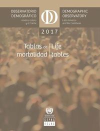 Cover image for Latin America and the Caribbean demographic observatory 2017: life tables