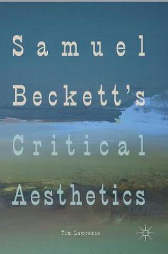 Samuel Beckett's Critical Aesthetics