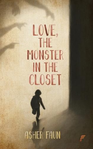 Cover image for Love, The Monster In The Closet