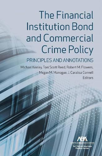 The Financial Institution Bond and Commercial Crime Policy