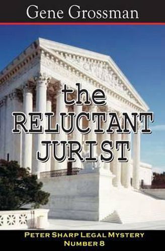 Cover image for The Reluctant Jurist: Peter Sharp Legal Mystery #8