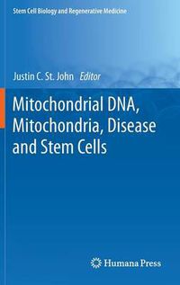 Cover image for Mitochondrial DNA, Mitochondria, Disease and Stem Cells